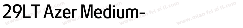 29LT Azer Medium字体转换